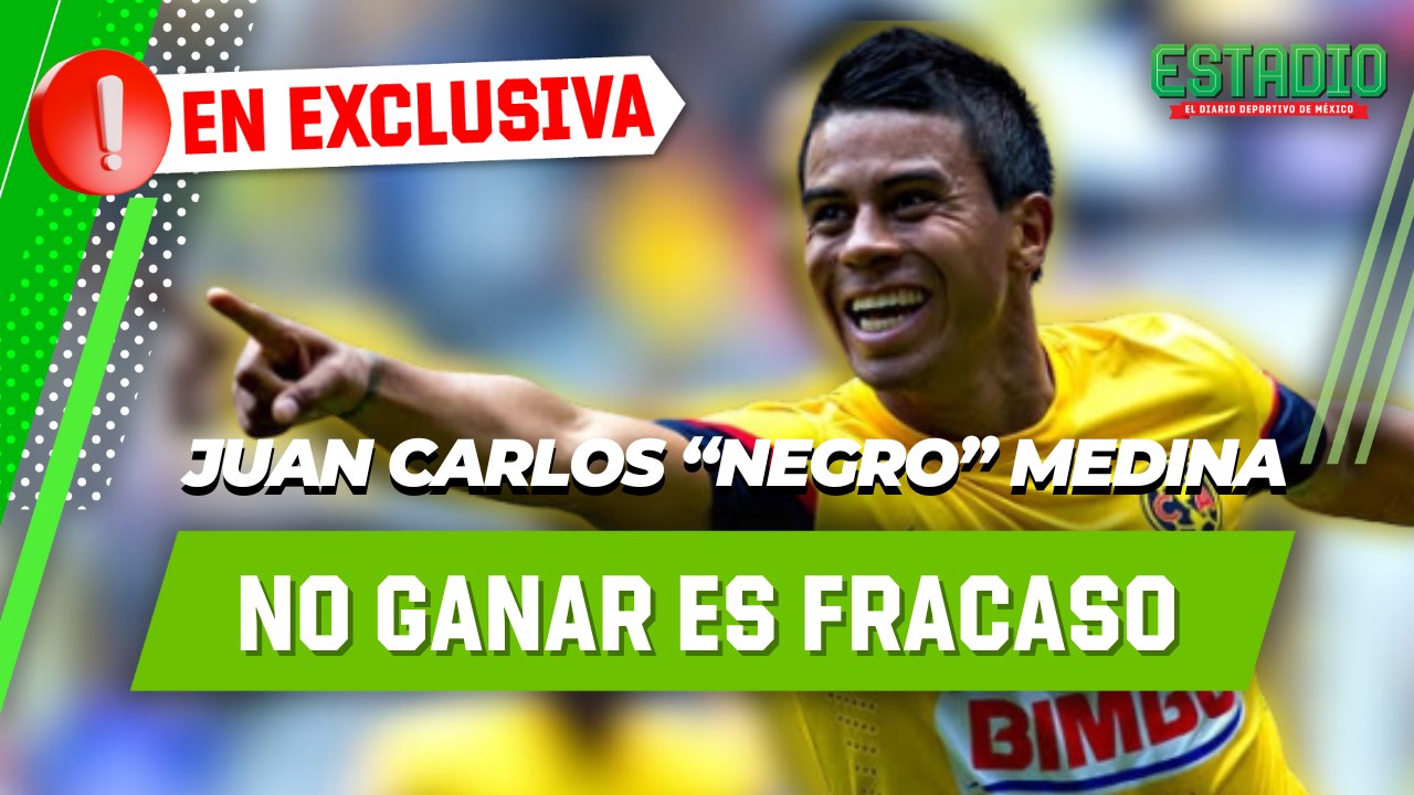 ¡América Obligado a Ganarlo TODO!: Juan Carlos Medina alza la voz antes del Clásico vs Cruz Azul