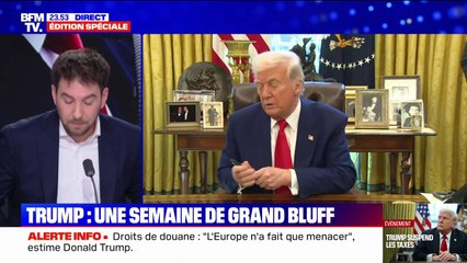 L'ŒIL DE RAPHAËL - Droits de douane: retour sur une semaine de grand bluff