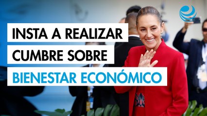 Sheinbaum insta a la CELAC a realizar cumbre sobre bienestar económico de América Latina
