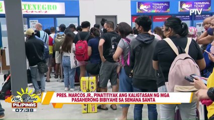PBBM, pinatitiyak ang kaligtasan ng mga pasaherong bibiyahe sa Semana Santa