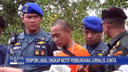 Motif Terungkap: Pembunuhan Jurnalis oleh TNI AL karena Pelaku Tak Mau Nikahi Korban