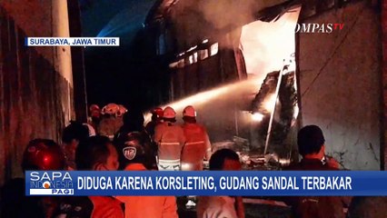 Diduga Karena Korsleting, Gudang Sandal di Surabaya Hangus Terbakar