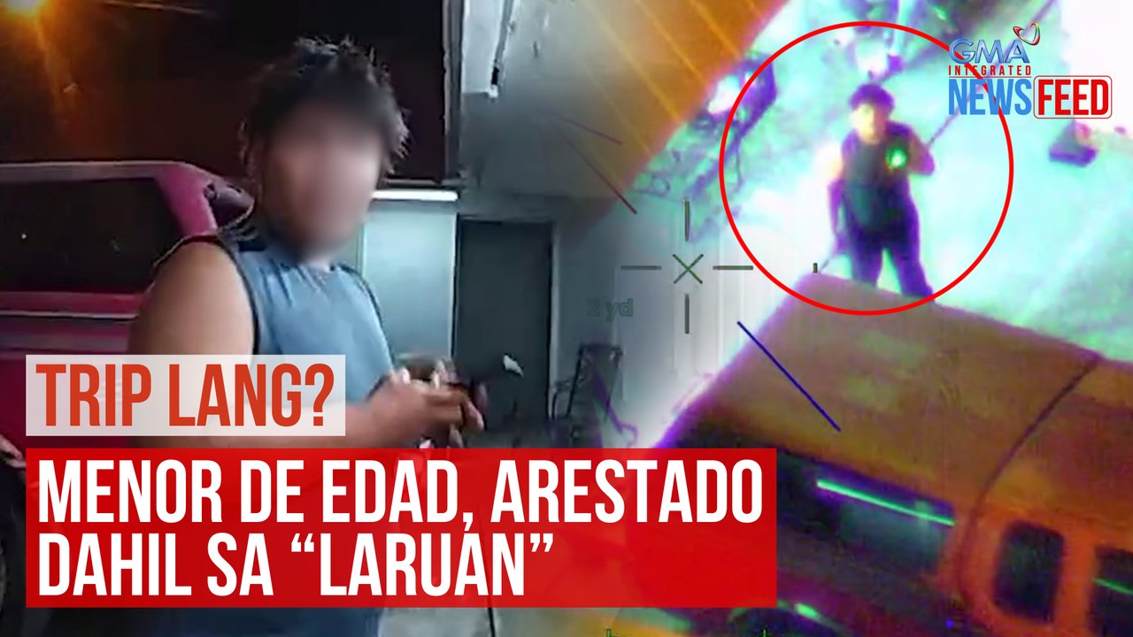 TRIP LANG? Menor de edad, arestado dahil sa “laruan” | GMA Integrated Newsfeed