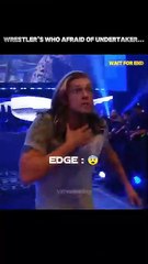 Wrestler's who afraid of Undertaker but some Doesn't 😈🔥 || edit.