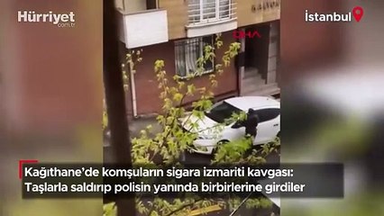 Kağıthane’de komşuların sigara izmariti kavgası: Taşlarla saldırıp polisin yanında birbirlerine girdiler!