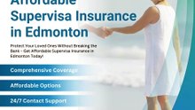 Affordable Supervisa Insurance in Edmonton