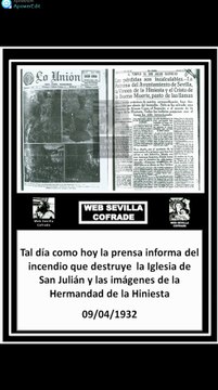 El 9 de abril de 1932 la prensa informa del incendio que destruye la Iglesia de San Julián y las imágenes de la Hermandad de la Hiniesta