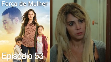 Força de Mulher Episodio 53 (Dublagem em Português)