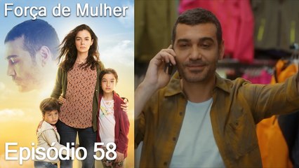 Força de Mulher Episodio 58 (Dublagem em Português)