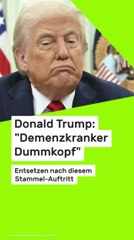 Copy of Donald Trump: "Demenzkranker Dummkopf" - Entsetzen nach diesem Stammel-Auftritt