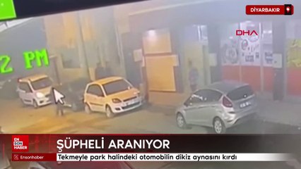 Diyarbakır'da tekmeyle park halindeki otomobilin dikiz aynasını kırdı