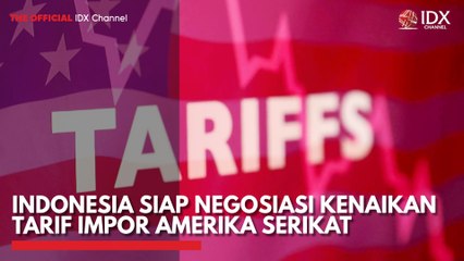 Indonesia Siap Negosiasi Kenaikan Tarif Impor Amerika Serikat