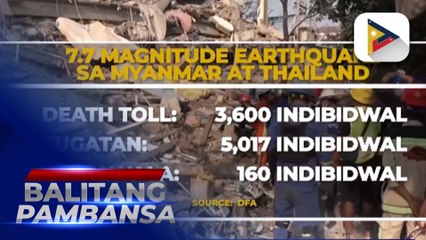 DFA, kinumpirma ang pagkasawi ng isa sa apat na nawawalang Pilipino kasunod ng magnitude 7.7 na lindol sa Myanmar