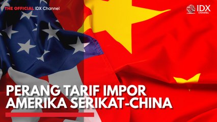 Perang Tarif Impor Amerika Serikat-China