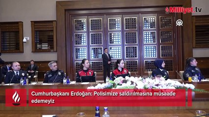 Cumhurbaşkanı Erdoğan: Polisimize saldırılmasına müsaade edemeyiz
