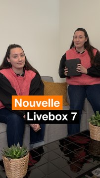 Nouvelle Livebox 7 Orange