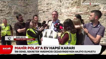 Mahir Polat hakkında ev hapsi kararı