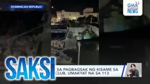 Mga nasawi sa pagbagsak ng kisame sa isang nightclub, umakyat na sa 113 | Saksi