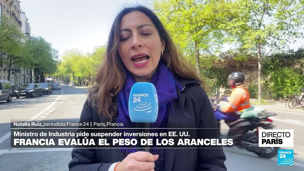 Directo París: Gobierno e industrias francesas evalúan sus inversiones en Estados Unidos