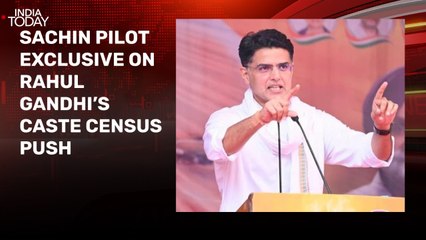 Exclusive: Sachin Pilot says caste census to bridge gap between rich and poor