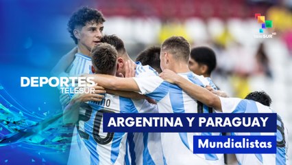 Argentina y Paraguay Mundialistas