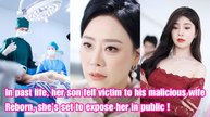 In past life, her son fell victim to his malicious wife Reborn, she�s set to expose her in public