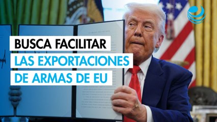 Trump firma decreto para facilitar las exportaciones de armas de EU