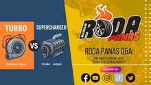RODA PANAS Q&A : TURBO VS SUPERCHARGER