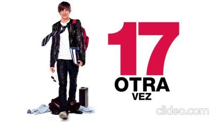17 otra vez (2009) pelicula completa español latino