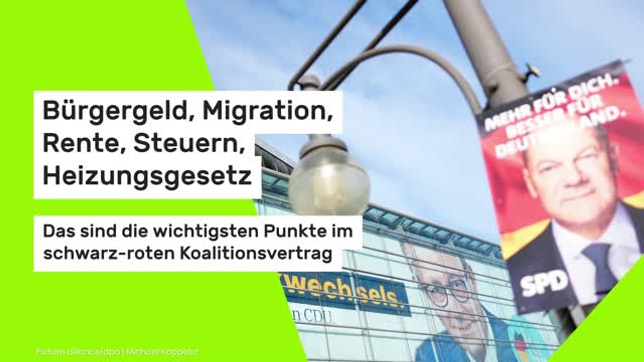 Bürgergeld, Migration, Rente, Steuern, Heizungsgesetz: Das sind die wichtigsten Punkte im schwarz-roten Koalitionsvertrag