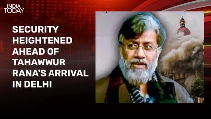 Tahawwur Rana to be transported to NIA headquarters in bulletproof vehicle