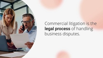 What is commercial litigation?​