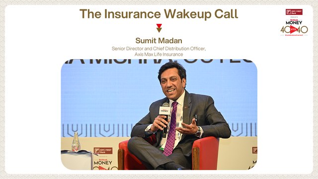 The Insurance Wakeup Call Sumit Madan, Chief Distribution Officer, Axis Max Life Insurance