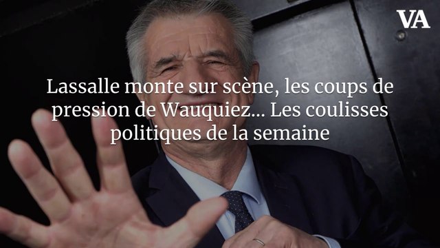 Lassalle monte sur scène, le bon coup de Maréchal, les coups de pression de Wauquiez... Les coulisses politiques de la semaine