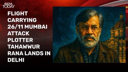 Flight carrying 26/11 plotter Tahawwur Rana lands in Delhi
