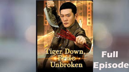 Tiger Down, Pride Unbroken Full Episode