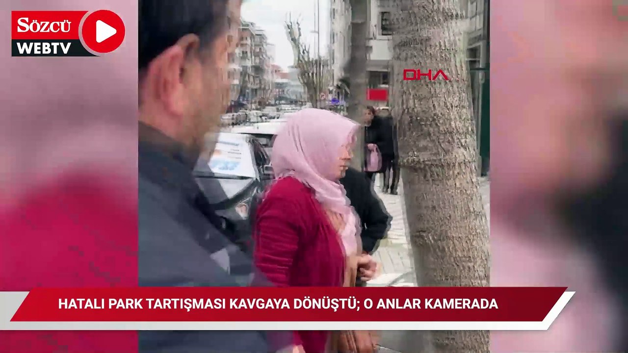 Avcılar'da hatalı park tartışması kavgaya dönüştü; o anlar kamerada
