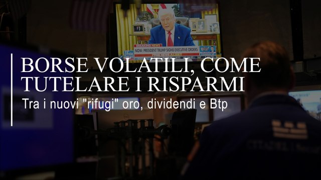 Come proteggere i risparmi con i mercati scossi dai dazi: ecco i nuovi «rifugi» - La videoscheda