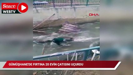 Gümüşhane'de fırtına 20 evin çatısını uçurdu