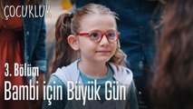 Bambi için büyük gün - Çocukluk 3. Bölüm