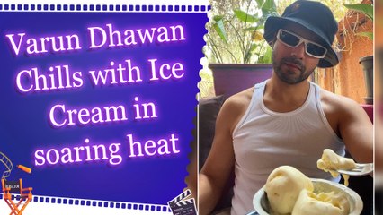 Varun Dhawan finds the perfect way to beat the summer heat