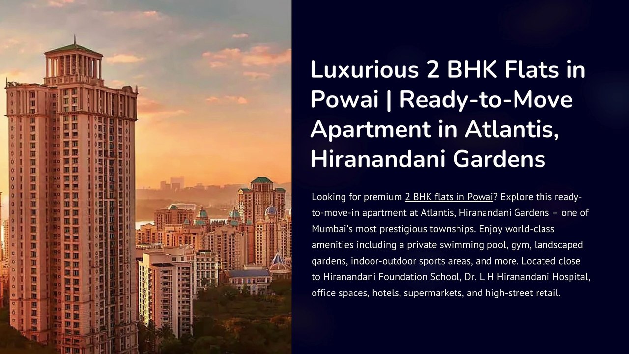 Luxurious 2 BHK Flats in Powai  Ready-to-Move Apartment in Atlantis, Hiranandani Gardens