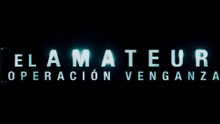 El Amateur: Operación Venganza | Tráiler Oficial | Subtitulado