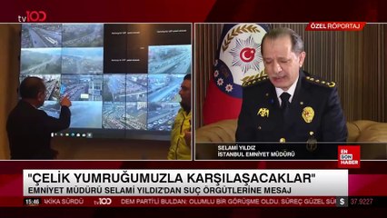 İstanbul Emniyet Müdürü Selami Yıldız ilk röportajını verdi: Çelik yumruk vurgusu yaptı