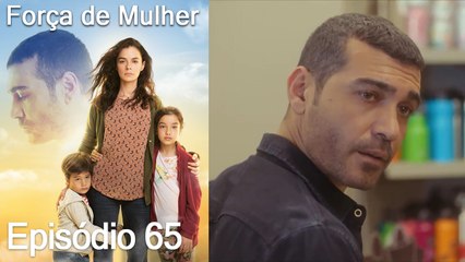 Força de Mulher Episodio 65 (Dublagem em Português)