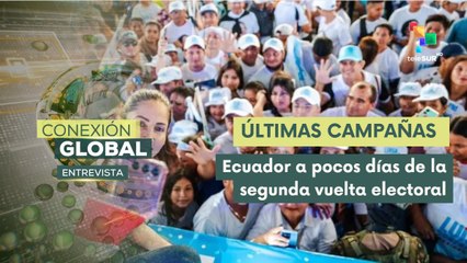 Entrevista | Cierre de campaña para segunda vuelta electoral en Ecuador
