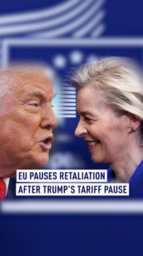 EU pauses retaliation after Trump’s tariff pause