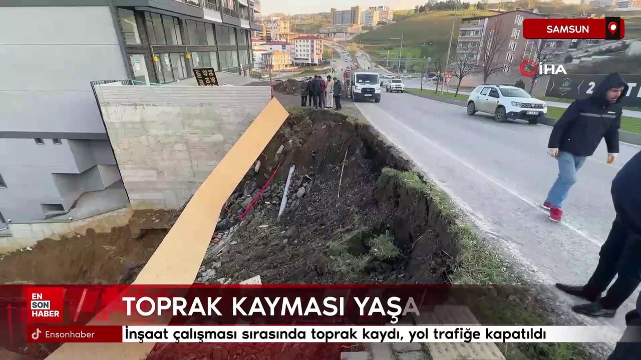 Samsun'da inşaat çalışması sırasında toprak kaydı, yol trafiğe kapatıldı