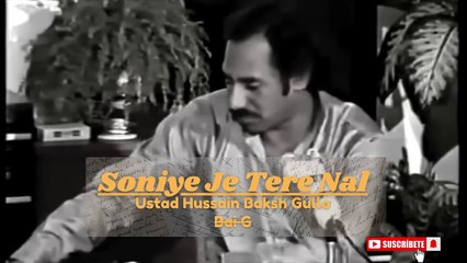 Soniye Je Tere Nal Ustad Hussain Baksh Gullu Bai G Remix
