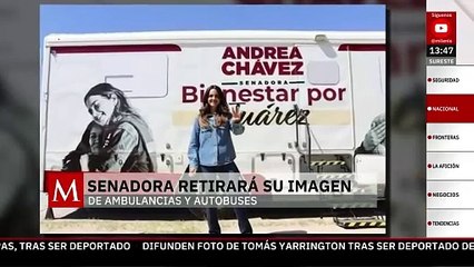 "Que quiten mi nombre", dice Andrea Chávez sobre promoción en ambulancias y autobuses